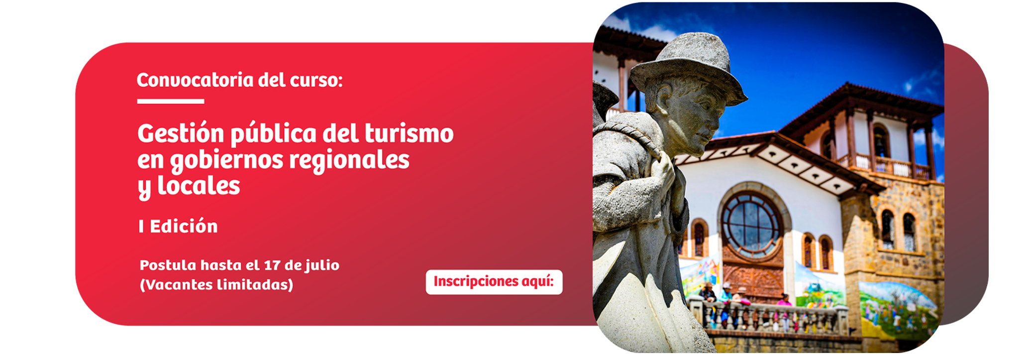Convocatoria del Curso:Gestión Pública Del Turismo En Gobiernos Regionales Y Locales